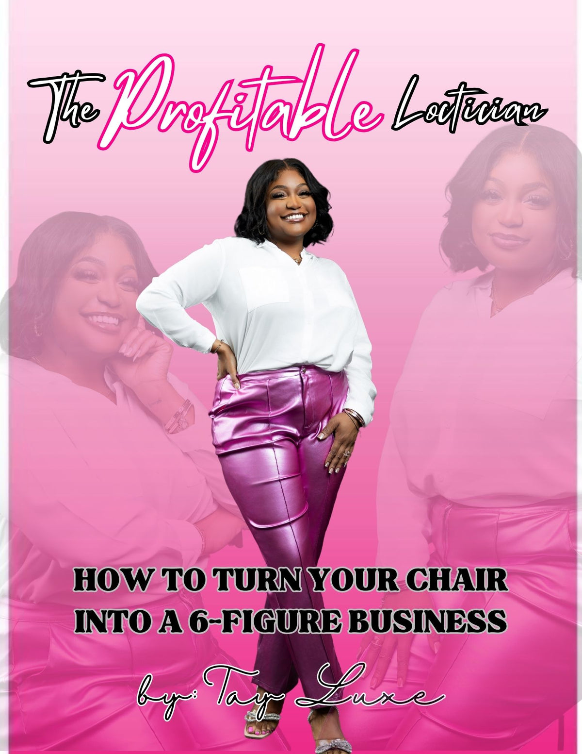 The Profitable Loctician: How to Turn Your Chair Into a 6-Figure Business