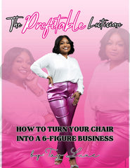 The Profitable Loctician: How to Turn Your Chair Into a 6-Figure Business
